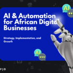 AI & Automation for African Digital Businesses