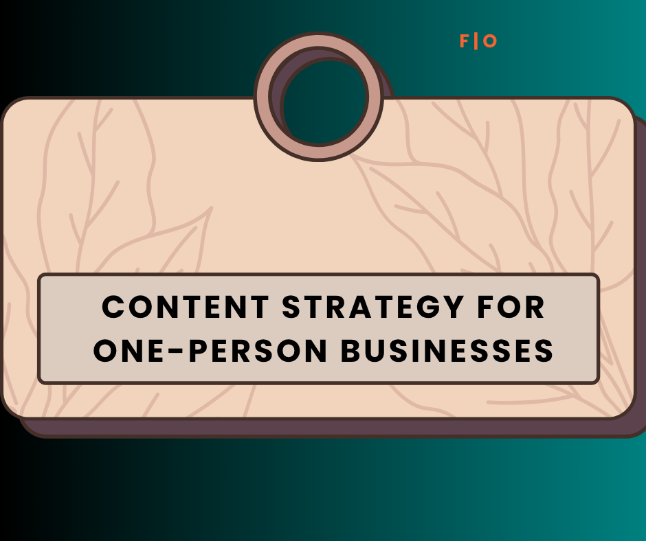 Content Strategy for One-Person Businesses