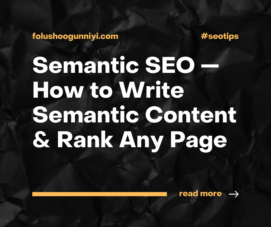 Semantic SEO — How to Write Semantic Content & Rank Any Page 1 Semantic SEO