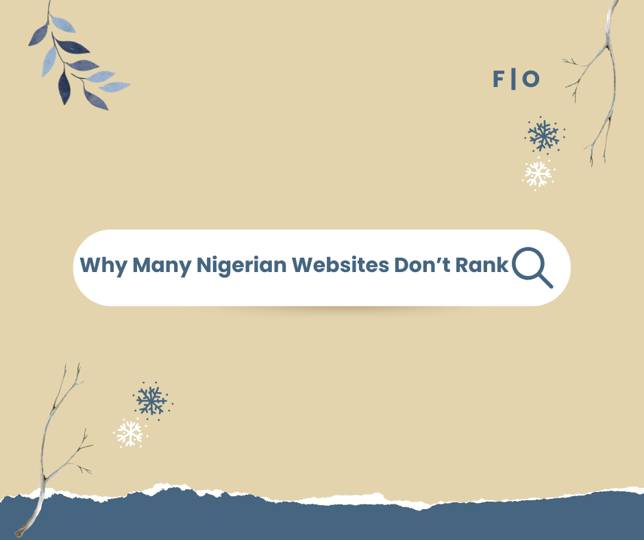 Why Many Nigerian Websites Don’t Rank (Technical & Content Mistakes I See All the Time) 1 Why Many Nigerian Websites Don’t Rank